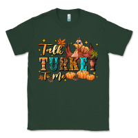 Sports Green Talk turkey to me Classic Tee - NancyCooperArtShop