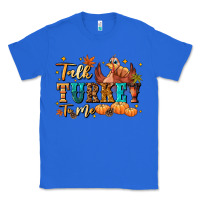 True Royal Talk turkey to me Classic Tee - NancyCooperArtShop