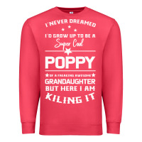 Cardinal Super Cool Poppy Of A Freaking Awesome Granddaugh Premium Sweatshirt - Bettercallsaul