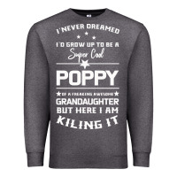 Charcoal Heather Super Cool Poppy Of A Freaking Awesome Granddaugh Premium Sweatshirt - Bettercallsaul