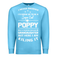Ocean Blue Super Cool Poppy Of A Freaking Awesome Granddaugh Premium Sweatshirt - Bettercallsaul