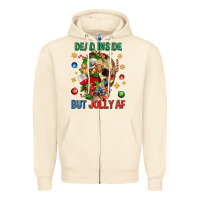 Sandshell Dead Inside But Jolly Af Zipper Hoodie - BundleAndBundleShop