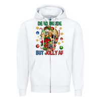 Dead Inside But Jolly Af Zipper Hoodie | Teevron