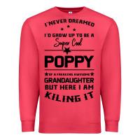 Cardinal Super Cool Poppy Of A Freaking Awesome Granddaugh Premium Sweatshirt - Bettercallsaul