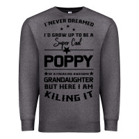 Charcoal Heather Super Cool Poppy Of A Freaking Awesome Granddaugh Premium Sweatshirt - Bettercallsaul