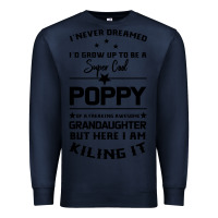 Navy Super Cool Poppy Of A Freaking Awesome Granddaugh Premium Sweatshirt - Bettercallsaul