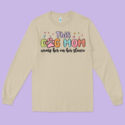 This Dog Mom Wears Her Heart On Her Sleeve Long Sleeve Tee Designed By Maliassmallbusiness