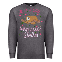 Charcoal Heather Just A Girl Who Lowes Sloths Premium Sweatshirt - Bettercallsaul