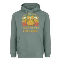 Sage Hold My Drink I Gotta Pet This Dog Heavyweight Hoodie - Bettercallsaul