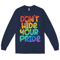 Navy dont hide your pride Long Sleeve Tee - MaliasSmallBusiness