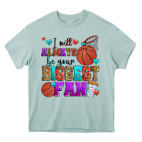 I Will Always Be Your Biggest Fan Basketball Heavy Core Tee | Teevron
