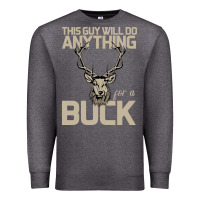 Charcoal Heather Funny Hunters Will Do Anything For a Buck Hunting Premium Sweatshirt - Bettercallsaul
