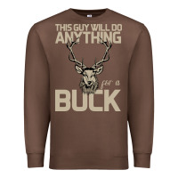 Chestnut Funny Hunters Will Do Anything For a Buck Hunting Premium Sweatshirt - Bettercallsaul