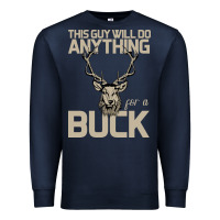 Navy Funny Hunters Will Do Anything For a Buck Hunting Premium Sweatshirt - Bettercallsaul