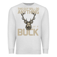 Oatmeal Heather Funny Hunters Will Do Anything For a Buck Hunting Premium Sweatshirt - Bettercallsaul