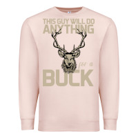 Pale Pink Funny Hunters Will Do Anything For a Buck Hunting Premium Sweatshirt - Bettercallsaul