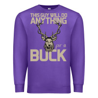 Purple Funny Hunters Will Do Anything For a Buck Hunting Premium Sweatshirt - Bettercallsaul