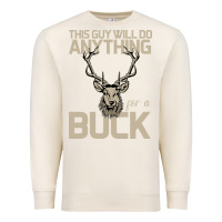 Sandshell Funny Hunters Will Do Anything For a Buck Hunting Premium Sweatshirt - Bettercallsaul