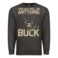 Smoke Funny Hunters Will Do Anything For a Buck Hunting Premium Sweatshirt - Bettercallsaul