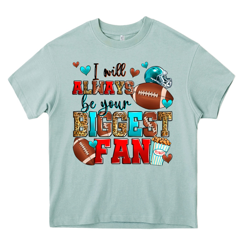 I Will Always Be Your Biggest Fan American Footbal Heavy Core Tee by Zillion Design Studio | Teevron