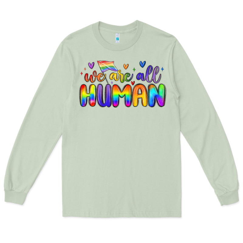 We Are All Human Long Sleeve Tee by MaliasSmallBusiness | Teevron