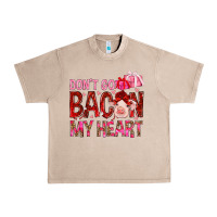 French Oak dont go bacon my heart Urban Heavy Tee - NancyCooperArtShop
