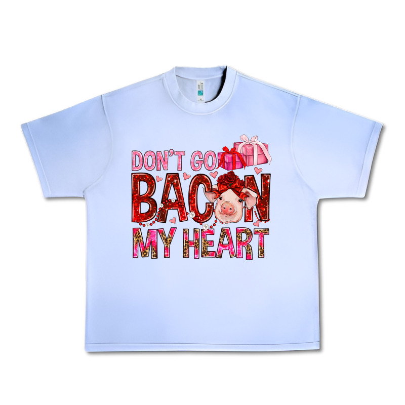 Dont Go Bacon My Heart Urban Heavy Tee by NancyCooperArtShop | Teevron