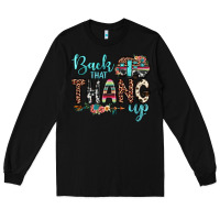 Black back that thang up Long Sleeve Tee - JahusDesignShop