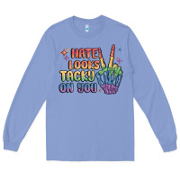 Colony Blue hate looks tacky on you pride Long Sleeve Tee - MaliasSmallBusiness