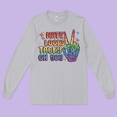 Hate Looks Tacky On You Pride Long Sleeve Tee Designed By Maliassmallbusiness