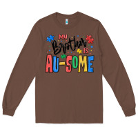 Chestnut my brother is ausome autism Long Sleeve Tee - MaliasSmallBusiness