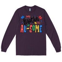 Plum my brother is ausome autism Long Sleeve Tee - MaliasSmallBusiness