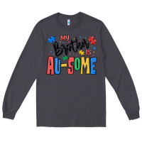 Smoke my brother is ausome autism Long Sleeve Tee - MaliasSmallBusiness