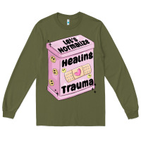 Army Green let's normalize healing trauma Long Sleeve Tee - MaliasSmallBusiness