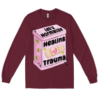 Burgundy let's normalize healing trauma Long Sleeve Tee - MaliasSmallBusiness