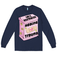 Navy let's normalize healing trauma Long Sleeve Tee - MaliasSmallBusiness