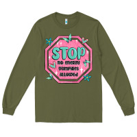 Stop No Energy Vampires Allowed Long Sleeve Tee | Teevron