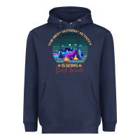 Navy camping The Best Outdoor Activity Is Going Back Inside Heavyweight Hoodie - Bettercallsaul