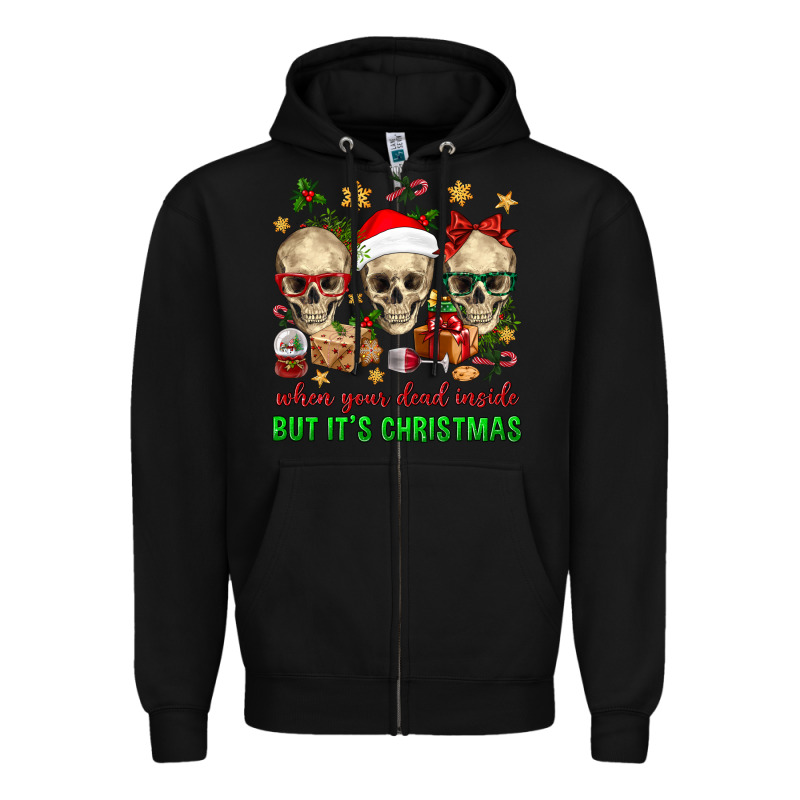 When Your Dead Inside But It's Christmas Zipper Hoodie by BundleAndBundleShop | Teevron