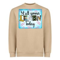 Mushroom Y'all Gonna Learn Today Heavyweight Sweatshirt - LillyAllenDesigns