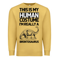Antique Gold This Is My Human Costume Im Really A Brachiosaurus Premium Sweatshirt - Bettercallsaul