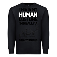 Black This Is My Human Costume Im Really A Brachiosaurus Premium Sweatshirt - Bettercallsaul