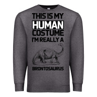 Charcoal Heather This Is My Human Costume Im Really A Brachiosaurus Premium Sweatshirt - Bettercallsaul