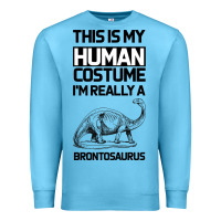 Ocean Blue This Is My Human Costume Im Really A Brachiosaurus Premium Sweatshirt - Bettercallsaul