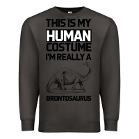 Smoke This Is My Human Costume Im Really A Brachiosaurus Premium Sweatshirt - Bettercallsaul