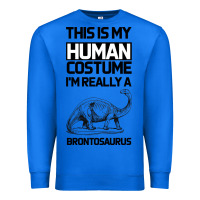 True Royal This Is My Human Costume Im Really A Brachiosaurus Premium Sweatshirt - Bettercallsaul