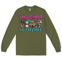 Army Green i'm a simple woman Long Sleeve Tee - JahusDesignShop