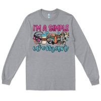 Heather Grey i'm a simple woman Long Sleeve Tee - JahusDesignShop