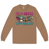 Toasted Coconut i'm a simple woman Long Sleeve Tee - JahusDesignShop