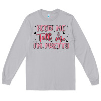 Moon Dust feed me and tell me im pretty Long Sleeve Tee - MaliasSmallBusiness
